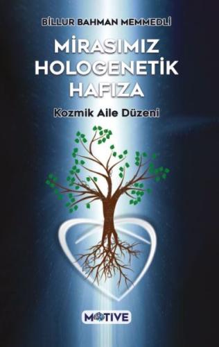 Mirasımız Hologenetik Hafıza