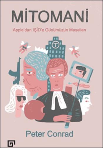 Mitomani: Apple’dan Işid’e Günümüzün Masalları