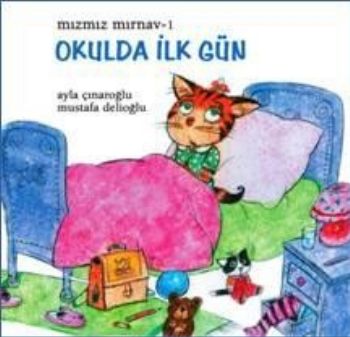 Mızmız Mırnav 1: Okulda İlk Gün