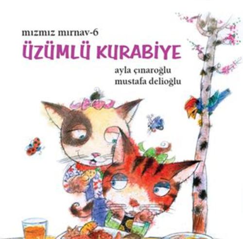 Mızmız Mırnav 6: Üzümlü Kurabiye