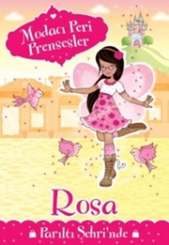 Modacı Peri Prensesler - Rosa Parıltı Şehrinde