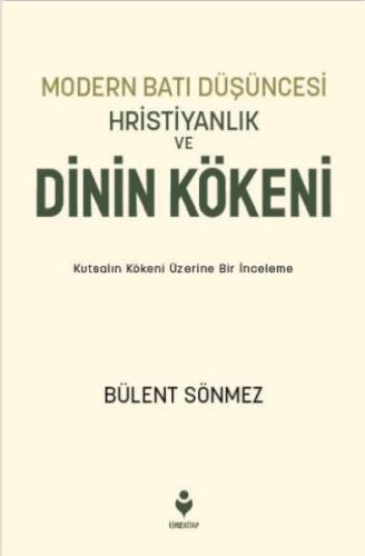 Modern Batı Düşüncesi, Hristiyanlık Ve Dinin Kökeni