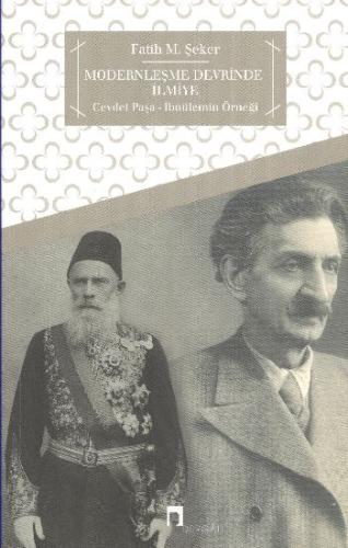 Modernleşme Devrinde ilmiye Cevdet Paşa - İbnülemin Örneği