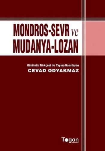 Mondros - Sevr ve Mudanya - Lozan