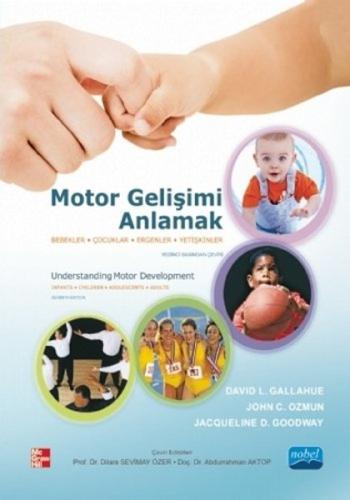 Motor Gelişimi Anlamak Bebekler, Çocuklar, Ergenler, Yetişkinler