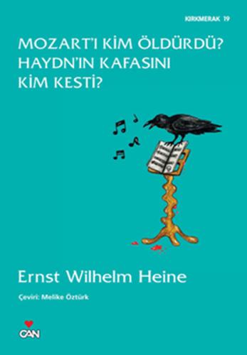 Mozart'ı Kim Öldürdü? Haydn'ın Kafasını Kim Kesti?