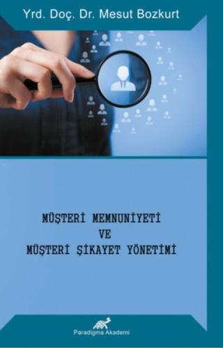 Müşteri Memnuniyeti ve Müşteri Şikayet Yönetimi