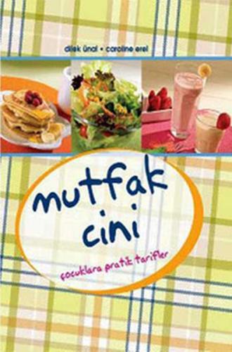 Mutfak Cini Çocuklara Pratik Tarifler