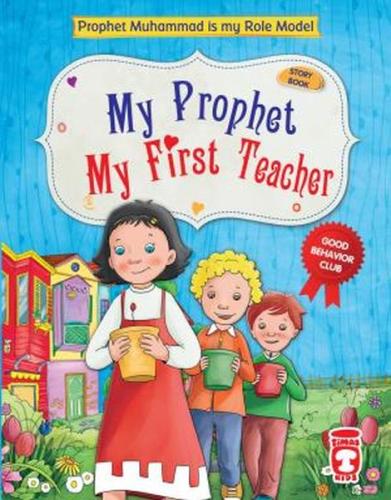 My Prophet My First Teacher