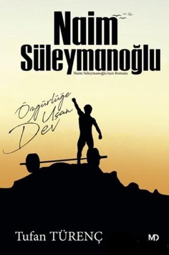 Naim Süleymanoğlu - Özgürlüğe Uçan Dev