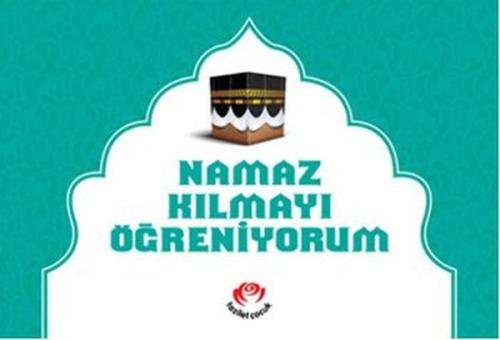 Namaz Kılmayı Öğreniyorum (Erkek) (Ciltli)