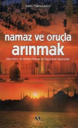 Namaz ve Oruçla Arınmak