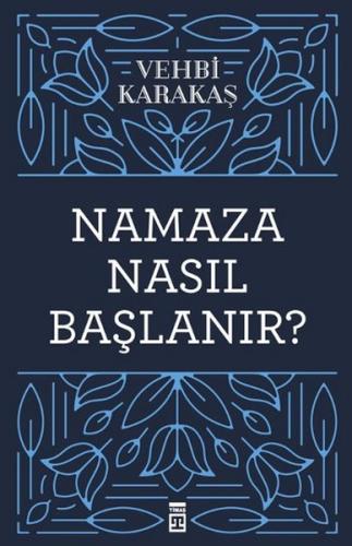 Namaza Nasıl Başlanır?