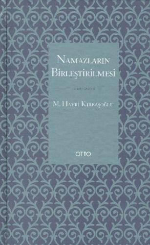 Namazların Birleştirilmesi (Ciltli)