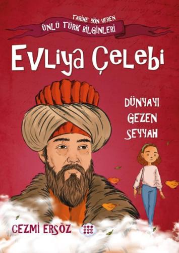 Nasıl Dâhi Oldum? Evliya Çelebi – Dünyayı Gezen Seyyah