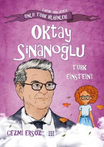 Nasıl Dâhi Oldum? Oktay Sinanoğlu – Türk Eınsteın’ı