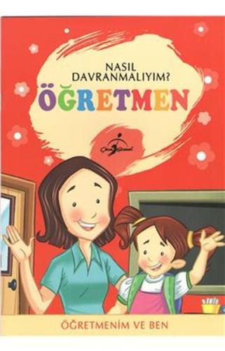 Nasıl Davranmalıyım: Öğretmen