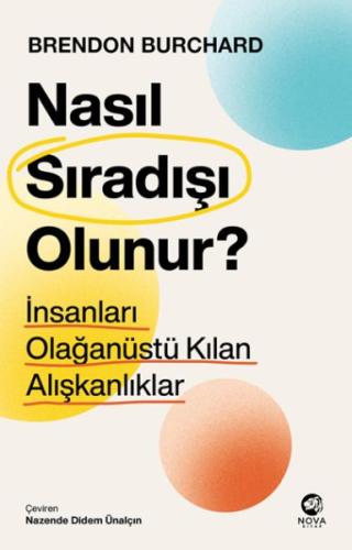 Nasıl Sıradışı Olunur? - İnsanları Olağanüstü Kılan Alışkanlıklar