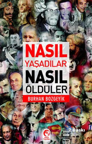 Nasıl Yaşadılar Nasıl Öldüler