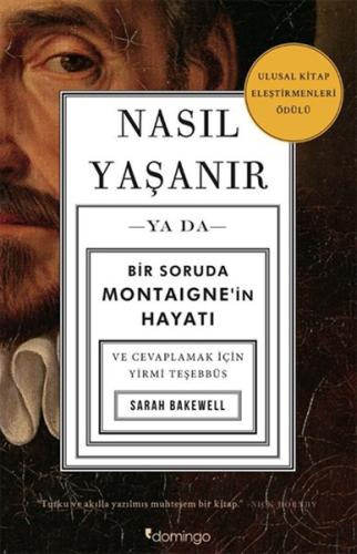 Nasıl Yaşanır ya da Bir Soruda Montaignein Hayatı