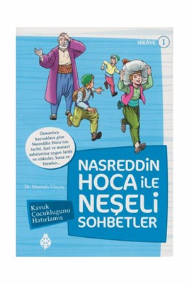 Nasreddin Hoca ile Neşeli Sohbetler 1 - Kavuk Çocukluğunu Hatırlamış