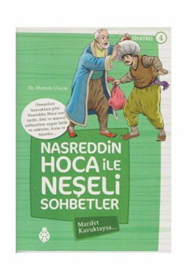 Nasreddin Hoca ile Neşeli Sohbetler 4 - Marifet Kavuktaysa