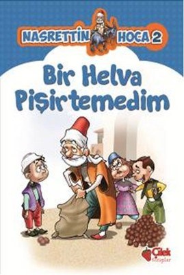 Nasrettin Hoca 2-Bir Helva Pişirtemedim