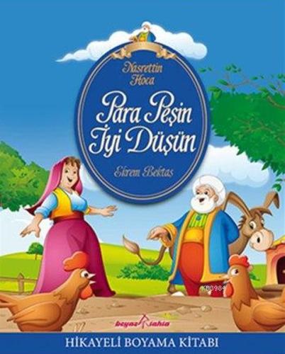 Nasrettin Hoca - Para Peşin İyi Düşün (Hikayeli Boyama)