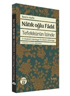 Natık Oğlu Fadıl - Tefekkürün İzinde