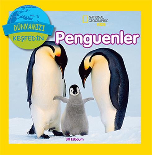 National Geographic Kids - Dünyanızı Keşfedin Penguenler