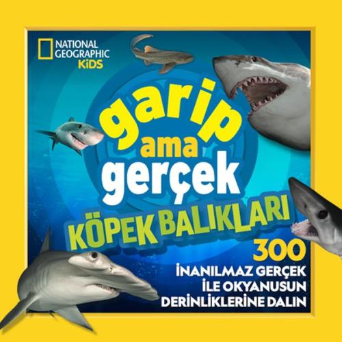 National Geographic Kids – Garip Ama Gerçek Köpek Balıkları