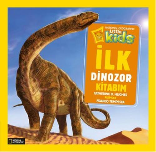 National Geographic Kids - İlk Dinozor Kitabım (Ciltli)