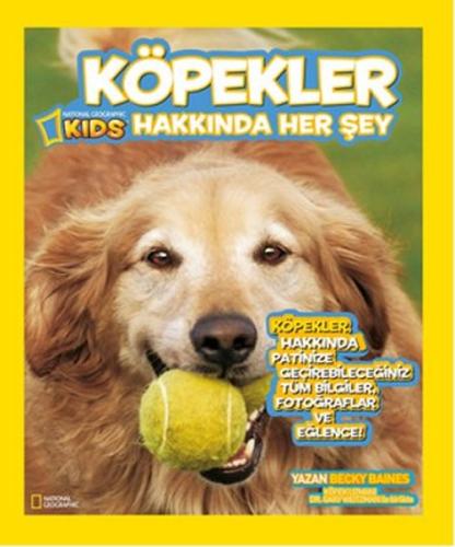 National Geographic Kids - Köpekler Hakkında Her Şey