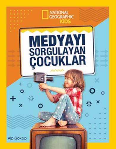 National Geographic Kids - Medyayı Sorgulayan Çocuklar