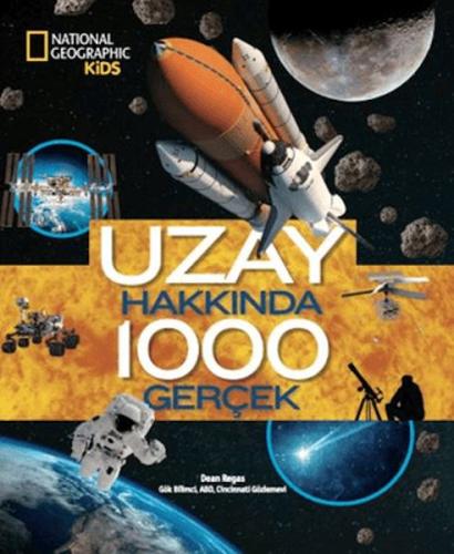 National Geographic Kids - Uzay Hakkında 1000 Gerçek