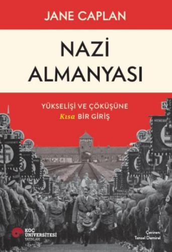 Nazi Almanyası Yükselişi Ve Çöküşüne Kısa Bir Giriş