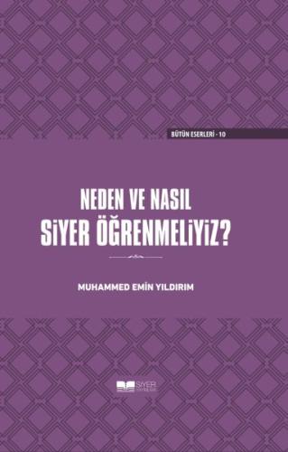 Neden ve Nasıl Siyer Öğrenmeliyiz? - Ciltli