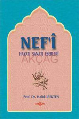 Nef’i Hayatı, Sanatı, Eserleri