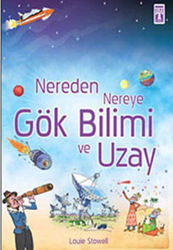 Nereden Nereye Gök Bilimi ve Uzay