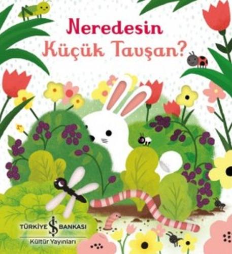 Neredesin Küçük Tavşan?