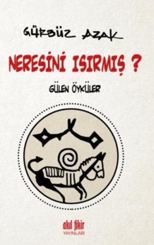 Neresini Isırmış? Gülen Öyküler