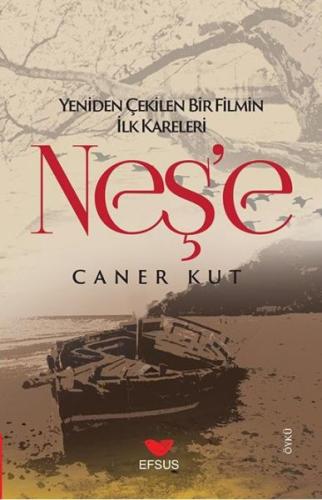 Neş'e; Yeniden Çekilen Bir Filmin İlk Kareleri