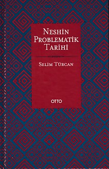 Neshin Problematik Tarihi (Ciltli)