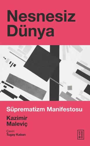 Nesnesiz Dünya - Süprematizm Manifestosu