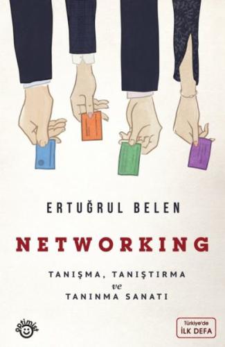 Networking - Tanışma, Tanıştırma ve Tanınma Sanatı