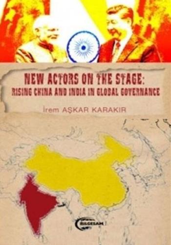 New Actors on the Stage: Rising China and İndia in Global Governance