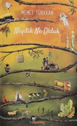 Neydik Ne Olduk