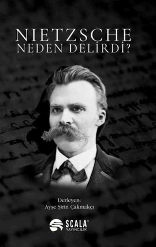 Nietzsche Neden Delirdi?