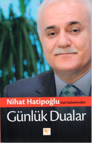 Nihat Hatipoğlu'nun Kaleminden Günlük Dualar