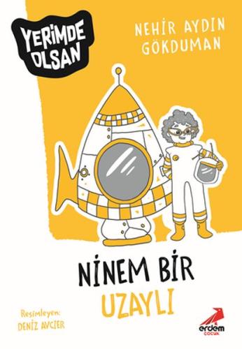 Ninem Bir Uzaylı - Yerimde Olsan